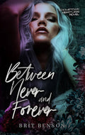 SIGNED Between Never And Forever by Brit Benson