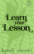 SIGNED Learn Your Lesson - Discreet by Kandi Steiner