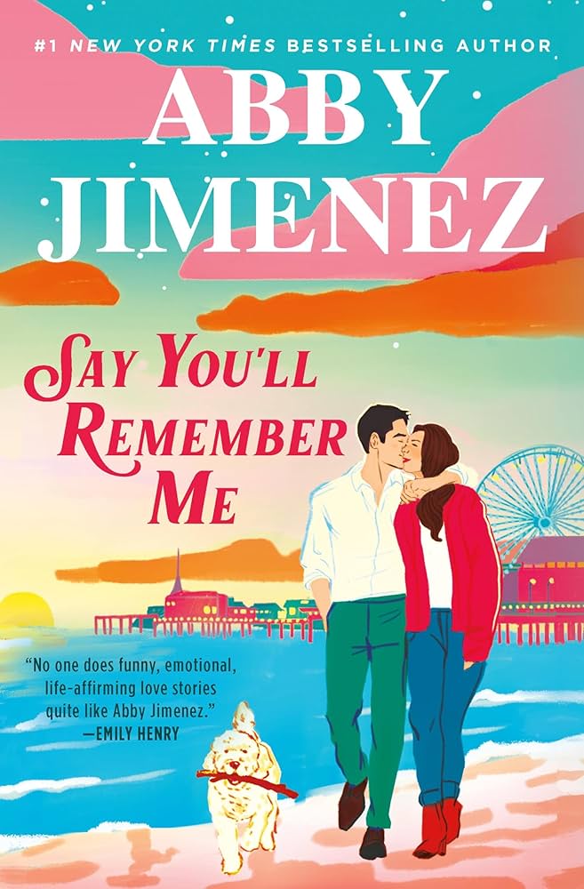 Say You’ll Remember Me by Abby Jimenez HARDBACK