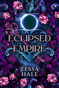 Eclipsed Empire by Tessa Halle