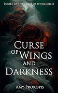 SIGNED Curse of Wings and Darkness by Amy Prokopis