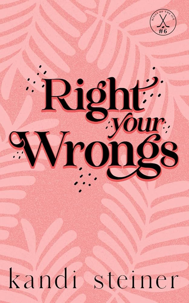 SIGNED Right Your Wrongs by Kandi Steiner