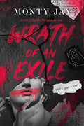 Wrath of an Excile by Monty Jay