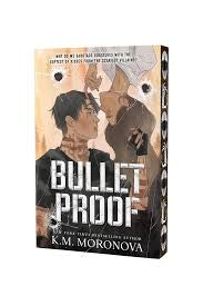 Bullet Proof by KM Moronova