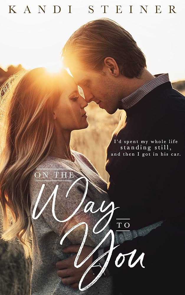 SIGNED On the Way to You Model Cover by Kandi Steiner