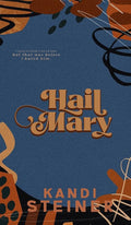 SIGNED Hail Mary Discreet Cover by Kandi Steiner