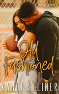 SIGNED Old Fashioned by Kandi Steiner