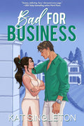 Bad For Business by Kat Singleton
