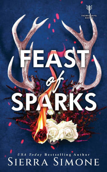 Feast of Sparks by Sierra Simone