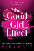 The Good Girl Effect by Sara Cate