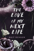 SIGNED The Love of My Next Life by Brit Benson