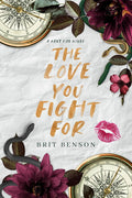 SIGNED The Love You Fight For by Brit Benson