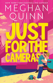 Just for the Cameras by Meghan Quinn